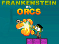 Game Frankenstein vs Orcs