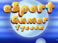 Game Esport Gamer Tycoon