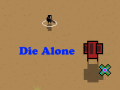 Game Die Alone