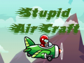 Game Stupid AirCraft