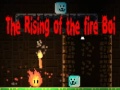 Game The Rising of the Fire Boi
